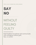 Say No Without Feeling Guilty
