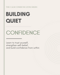 Building Quiet Confidence